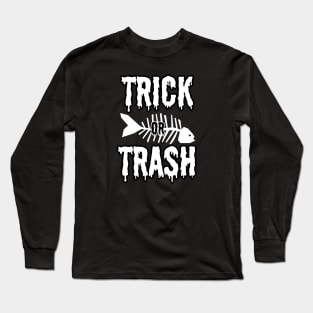 Trick or Trash Long Sleeve T-Shirt